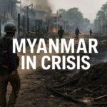 Myanmar’s Civil War: How Myanmar’s Conflict Threatens Regional Stability